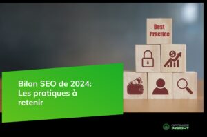 Bilan SEO 2024 : les pratiques à retenir